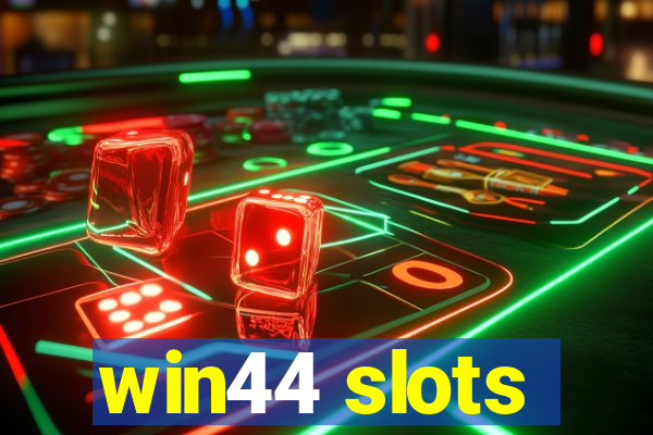 win44 slots